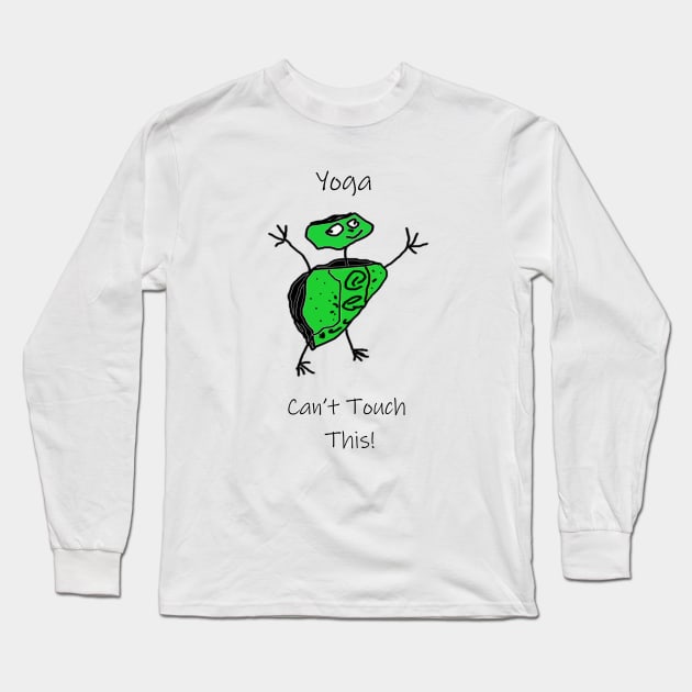 Yoga Can't Touch This Long Sleeve T-Shirt by MerchCorner